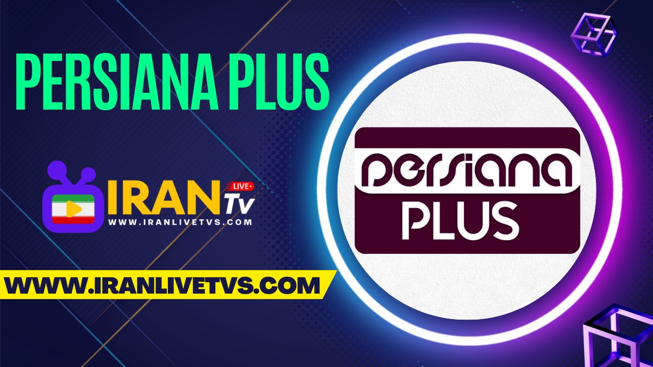 Persiana Plus TV Live – (پخش زنده شبکه پرشینا پلس)