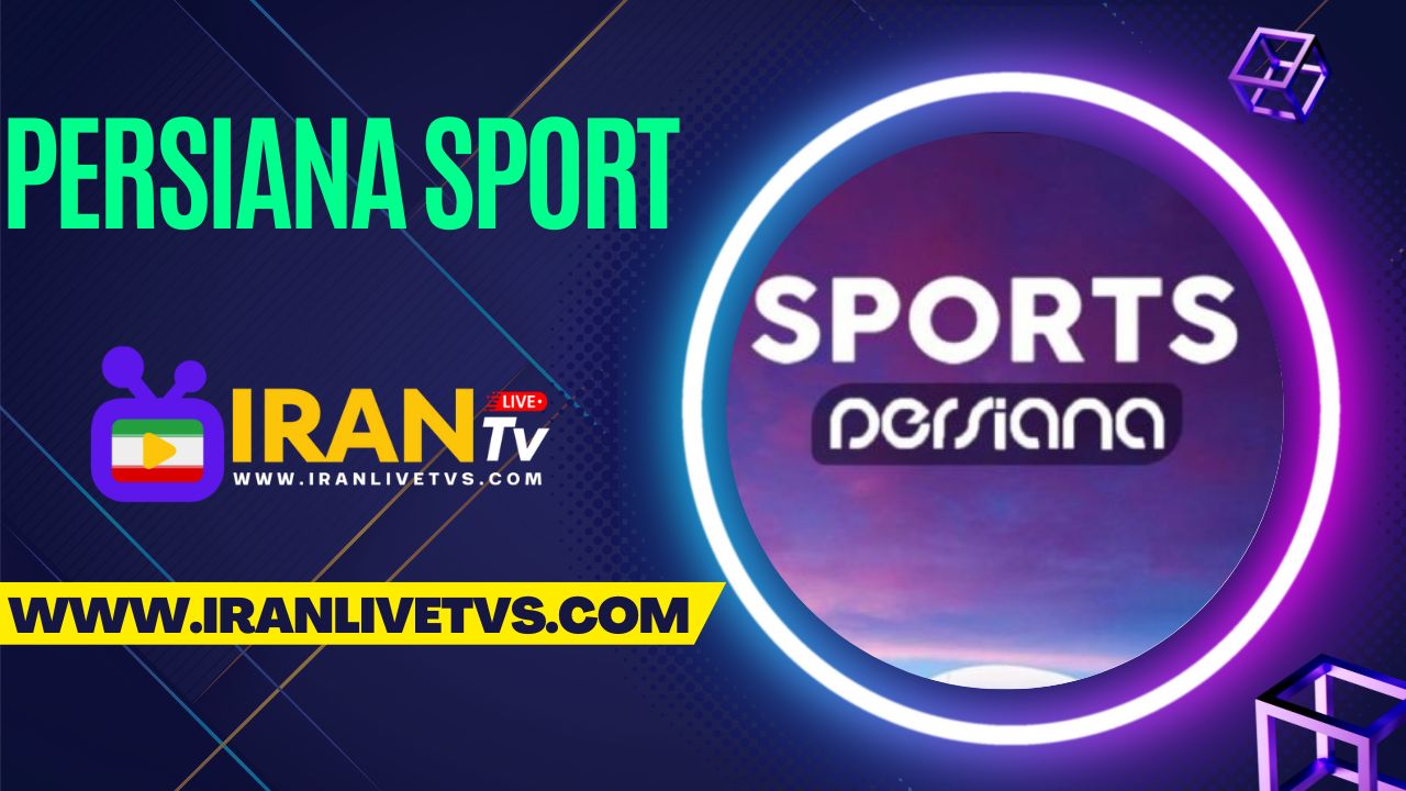 Persiana Sport Live – (پخش زنده شبکه پرشینا اسپورت)